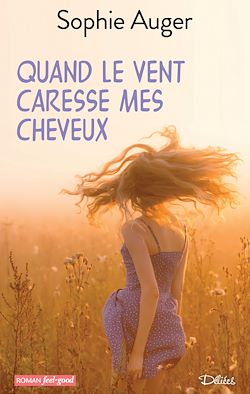 Télécharger le livre :  Quand le vent caresse mes cheveux