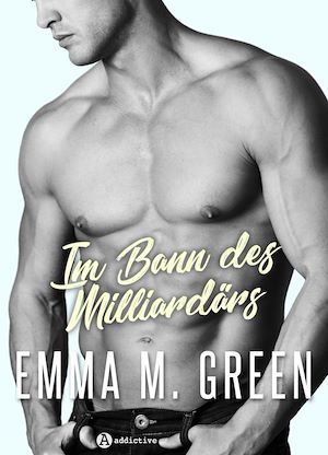 Téléchargez le livre :  Im Bann des Milliardärs