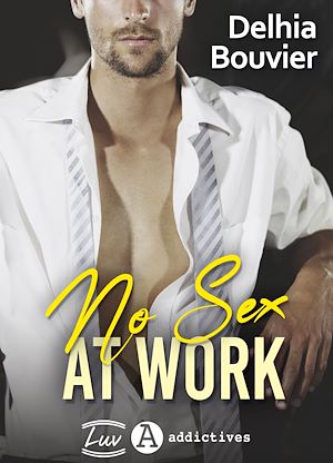 Téléchargez le livre :  No Sex at Work
