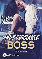 Télécharger le livre :  Unpredictable Boss: Liebesroman