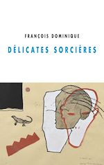 Télécharger le livre :  Délicates Sorcières