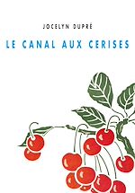 Télécharger le livre :  Le canal aux cerises