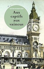 Télécharger le livre :  Aux captifs, aux vaincus