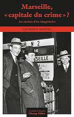 Télécharger le livre :  Marseille, «capitale du crime»?