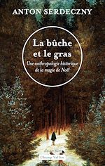 Télécharger le livre :  La bûche et le gras