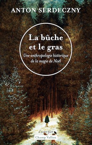 Téléchargez le livre :  La bûche et le gras