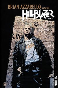Téléchargez le livre :  Brian Azzarello présente Hellblazer - Tome 2