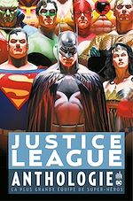 Download this eBook Justice League Anthologie - La plus grande équipe de super-héros