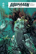 Télécharger le livre :  Aquaman Rebirth - Tome 4 - Détrôné