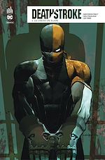 Télécharger le livre :  Deathstroke Rebirth - Tome 2 - Le credo de Slade