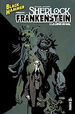 Download this eBook Black Hammer présente : Sherlock Frankenstein & la Ligue du Mal