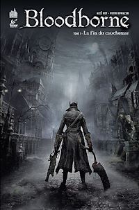 Téléchargez le livre :  Bloodborne - Tome 1 - La fin du cauchemar