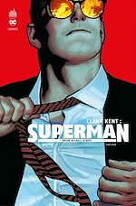 Télécharger le livre :  Clark Kent : Superman - Tome 1 - Unité