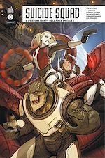 Télécharger le livre :  Suicide Squad Rebirth - Tome 6 - L'histoire secrète de la Force Spéciale X
