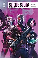 Télécharger le livre :  Suicide Squad Rebirth - Tome 7 - Constriction