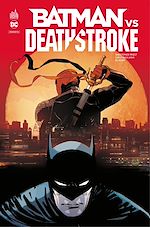 Télécharger le livre :  Batman VS Deathstroke