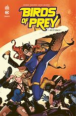 Télécharger le livre :  Birds of Prey Rebirth - Tome 1 - Qui est Oracle ?