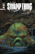 Télécharger le livre :  Swamp Thing Infinite 1