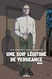 Télécharger le livre :  Une soif légitime de vengeance - Tome 2