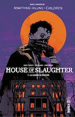 Télécharger le livre :  House of Slaughter - Tome 1 - La Marque du Boucher