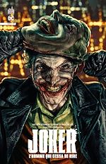 Télécharger le livre :  Joker - L'Homme qui cessa de rire