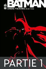 Download this eBook Batman - Amère victoire - Partie 1