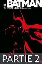 Download this eBook Batman - Amère victoire - Partie 2