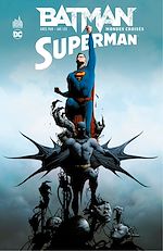 Download this eBook Batman/Superman - Tome 1 - Mondes croisés