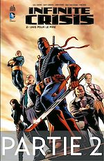 Download this eBook Infinite Crisis - Tome 2 - Unis pour le pire - 2ème partie