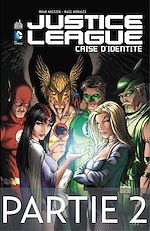 Download this eBook Justice League - Crise d'identité - Partie 2