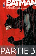 Download this eBook Batman - Cataclysme - Partie 3