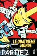 Télécharger le livre :  Le Quatrième Monde - Tome 4 - Partie 2