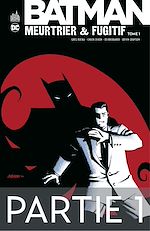 Download this eBook Batman - Meurtrier & fugitif - Tome 1 - Partie 1