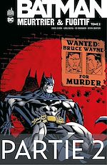 Download this eBook Batman - Meurtrier & fugitif - Tome 2 - Partie 2