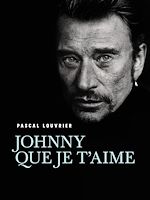 Télécharger le livre :  Johnny que je t'aime