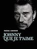 Télécharger le livre :  Johnny que je t'aime