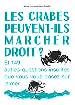 Télécharger le livre :  Les crabes peuvent-ils marcher droit ?