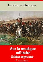 Télécharger le livre :  Sur la musique militaire – suivi d'annexes