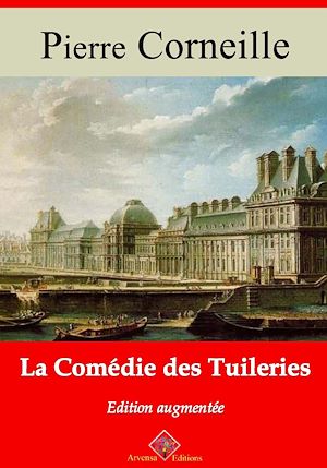 Téléchargez le livre :  La Comédie des tuileries – suivi d'annexes