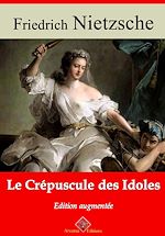 Download this eBook Le Crépuscule des idoles – suivi d'annexes