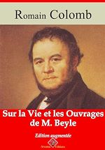 Télécharger le livre :  Sur la vie et les ouvrages de M. Beyle (Annoté)
