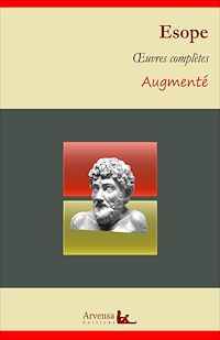 Téléchargez le livre :  Esope : Oeuvres complètes – suivi d'annexes (annotées, illustrées)