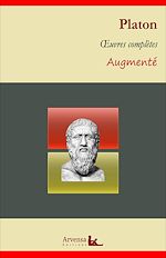 Télécharger le livre :  Platon : Oeuvres complètes et annexes (annotées, illustrées)