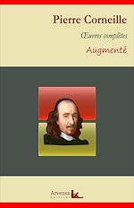 Télécharger le livre :  Pierre Corneille : Oeuvres complètes et annexes (annotées, illustrées)