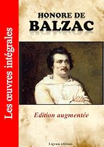 Télécharger le livre :  Honoré de Balzac - Les oeuvres complètes (Edition augmentée)