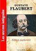 Télécharger le livre :  Gustave Flaubert - Les oeuvres complètes (Edition augmentée)