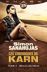 Download this eBook Les Chroniques de Karn, T2 : Seuls les dieux