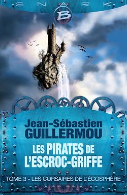 Télécharger le livre :  Les Pirates de L'Escroc-Griffe, T3 : Les Corsaires de l'écosphère