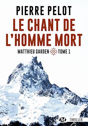 Téléchargez le livre :  Matthieu Garden, T1 : Le Chant de l'homme mort