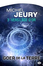 Download this eBook Goer de la Terre, T3 : Vers l'Âge d'Or